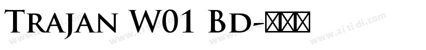 Trajan W01 Bd字体转换